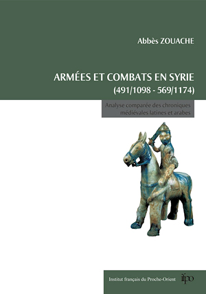Armées et combats en Syrie de 491/1098 à 569/1174
