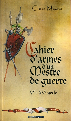 Cahier d'un mestre de guerre du Vème au XVème siècle