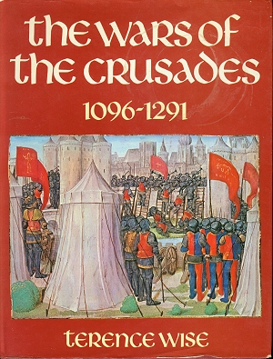 The Wars of the Crusades 1096-1291
